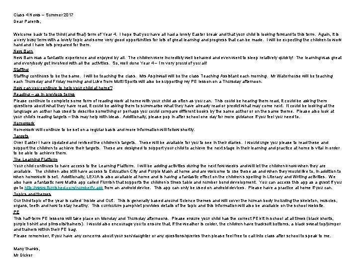 Class 4 News – Summer 2017 Dear Parents, Welcome back to the third (and