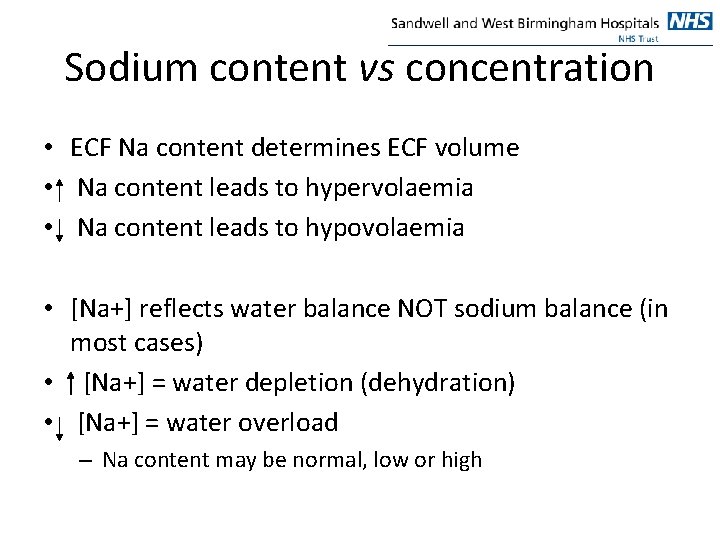 Sodium content vs concentration • ECF Na content determines ECF volume • Na content