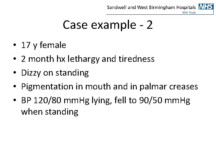 Case example - 2 • • • 17 y female 2 month hx lethargy