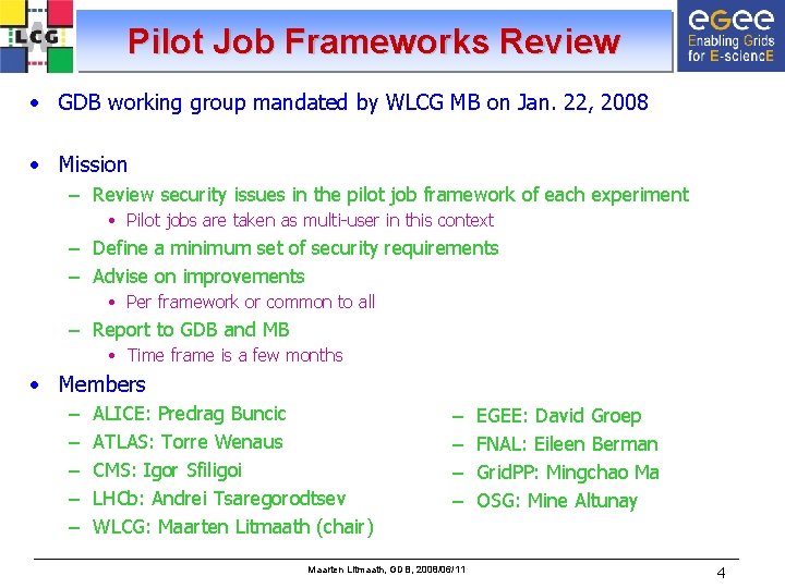 Pilot Job Frameworks Review • GDB working group mandated by WLCG MB on Jan.