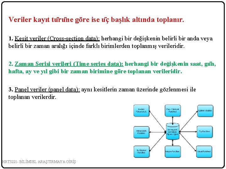 Veriler kayıt tu ru ne göre ise u ç başlık altında toplanır. 1. Kesit