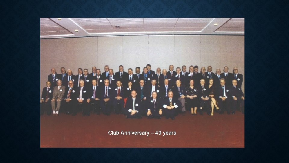 Club Anniversary – 40 years 