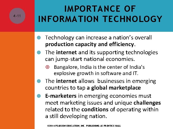 4 -11 IMPORTANCE OF INFORMATION TECHNOLOGY Technology can increase a nation’s overall production capacity