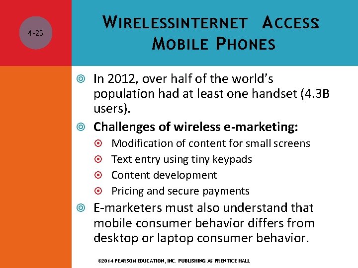 W IRELESS INTERNET A CCESS: M OBILE P HONES 4 -25 In 2012, over