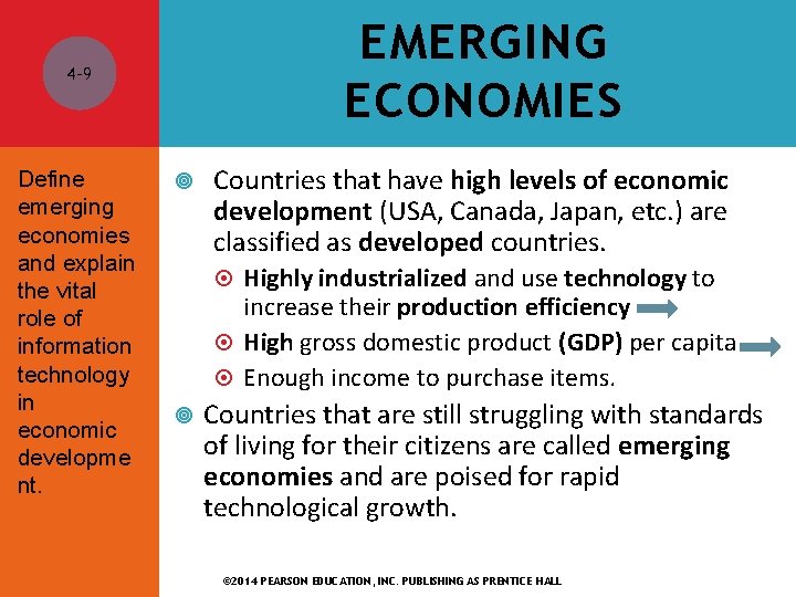 EMERGING ECONOMIES 4 -9 Define emerging economies and explain the vital role of information