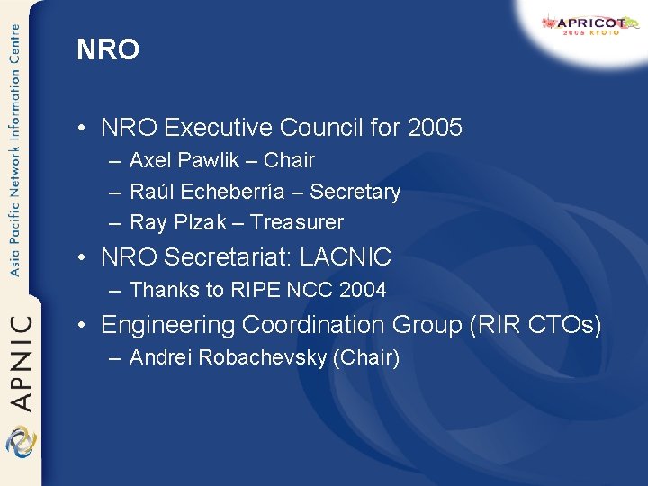 NRO • NRO Executive Council for 2005 – Axel Pawlik – Chair – Raúl