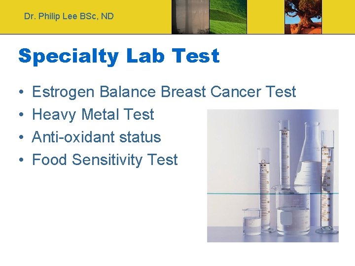 Dr. Philip Lee BSc, ND Specialty Lab Test • • Estrogen Balance Breast Cancer