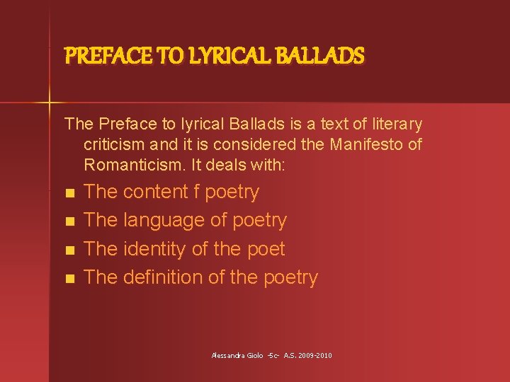 PREFACE TO LYRICAL BALLADS The Preface to lyrical Ballads is a text of literary