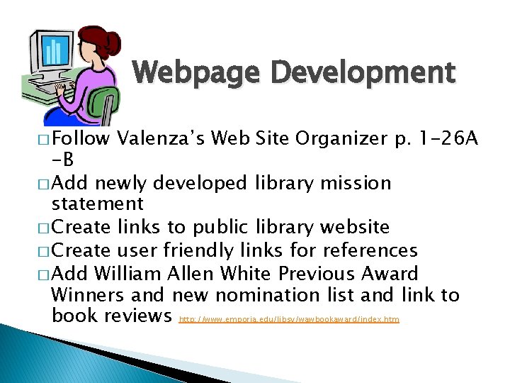 Webpage Development � Follow Valenza’s Web Site Organizer p. 1 -26 A -B �