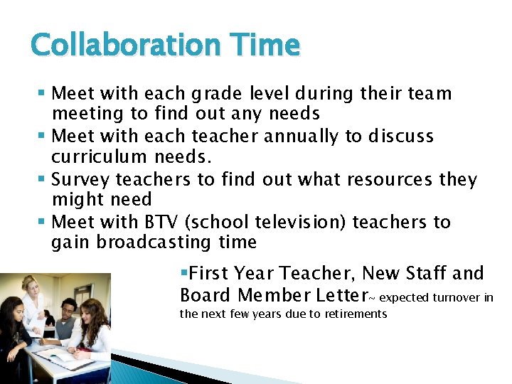 Collaboration Time § Meet with each grade level during their team meeting to find