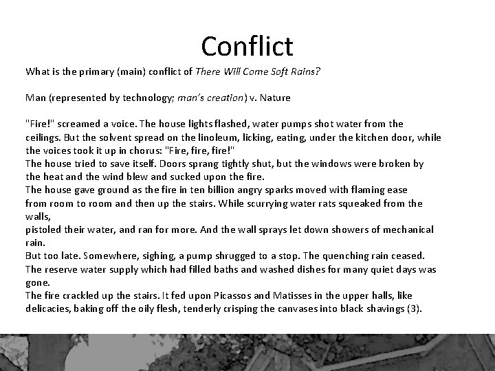 Conflict What is the primary (main) conflict of There Will Come Soft Rains? Man