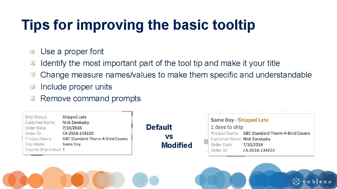 Tips for improving the basic tooltip Use a proper font Identify the most important