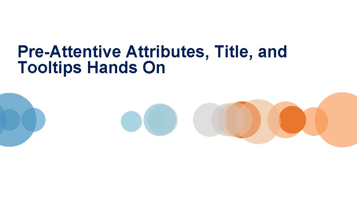 Pre-Attentive Attributes, Title, and Tooltips Hands On 