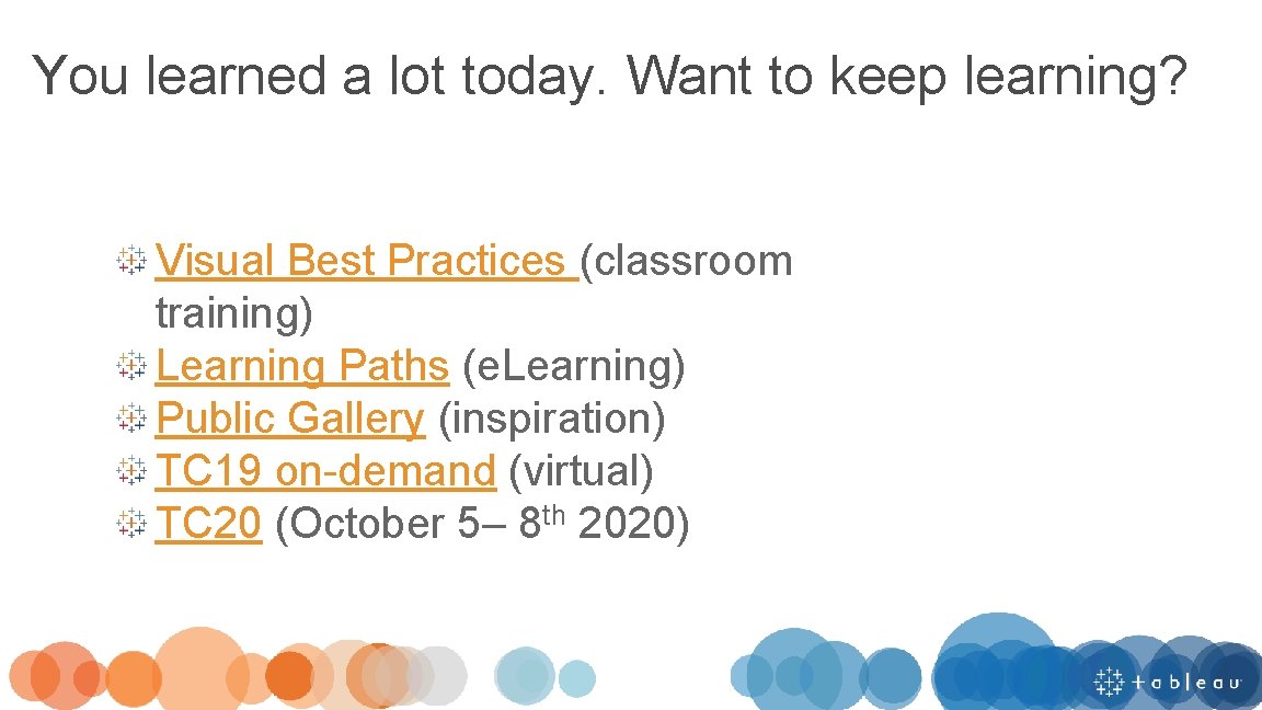You learned a lot today. Want to keep learning? Visual Best Practices (classroom training)