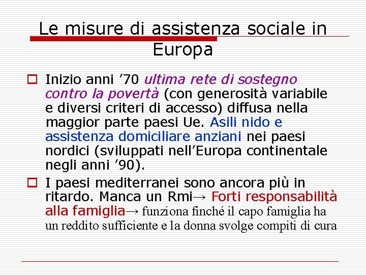 Le misure di assistenza sociale in Europa o Inizio anni ’ 70 ultima rete