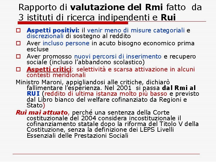 Rapporto di valutazione del Rmi fatto da 3 istituti di ricerca indipendenti e Rui