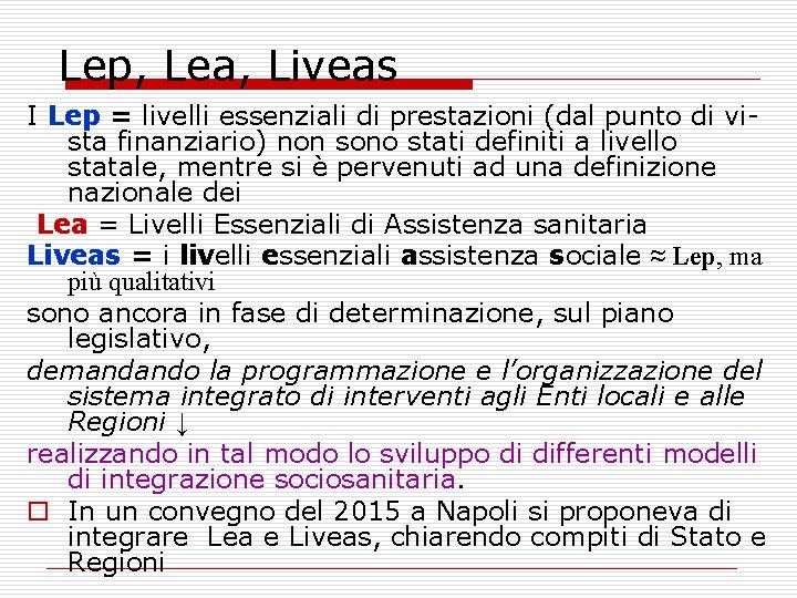 Lep, Lea, Liveas I Lep = livelli essenziali di prestazioni (dal punto di vista