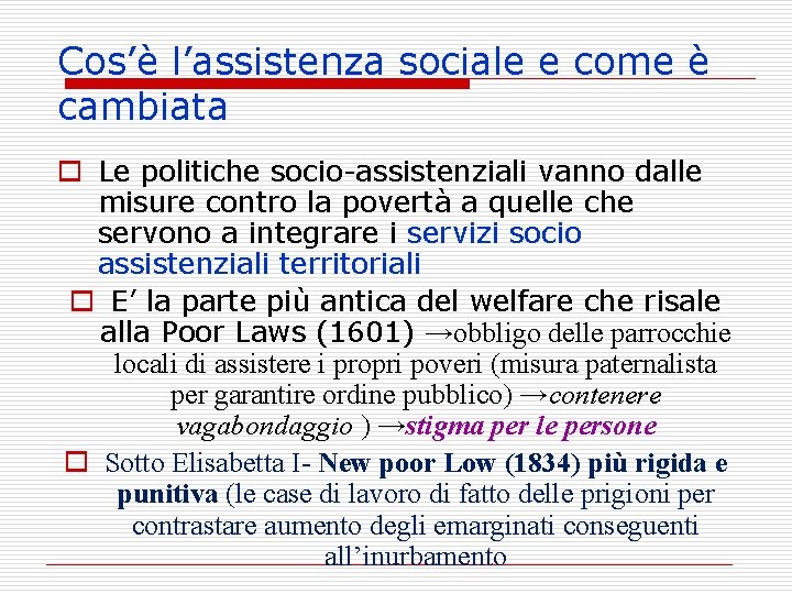 Cos’è l’assistenza sociale e come è cambiata o Le politiche socio-assistenziali vanno dalle misure