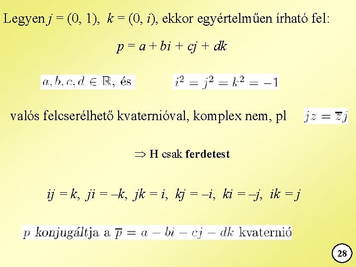 Legyen j = (0, 1), k = (0, i), ekkor egyértelműen írható fel: p