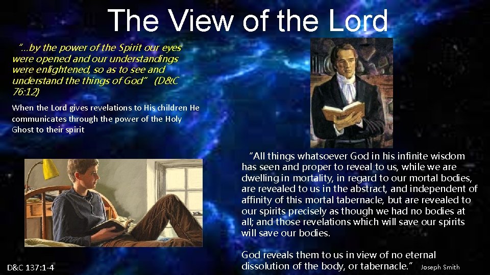 The View of the Lord “…by the power of the Spirit our eyes were
