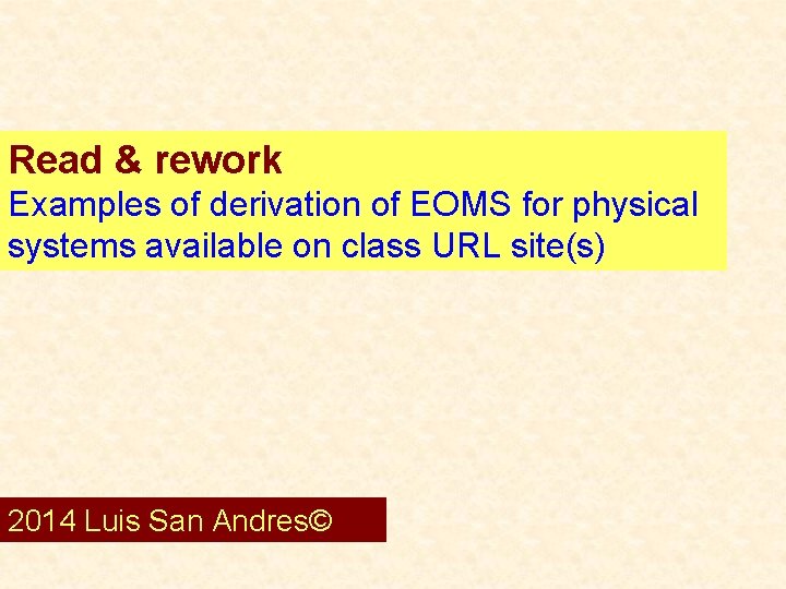Read & rework Examples of derivation of EOMS for physical systems available on class