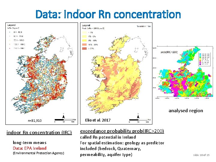 Data: Indoor Rn concentration analysed region n=31, 910 indoor Rn concentration (IRC) long-term means