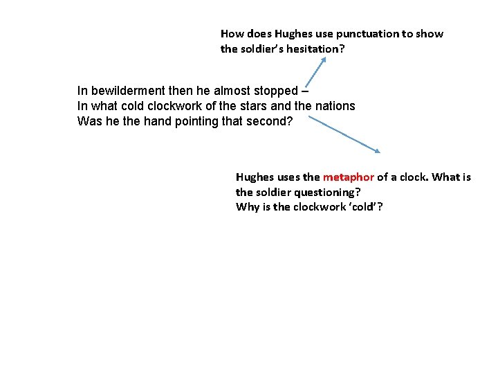 How does Hughes use punctuation to show the soldier’s hesitation? In bewilderment then he