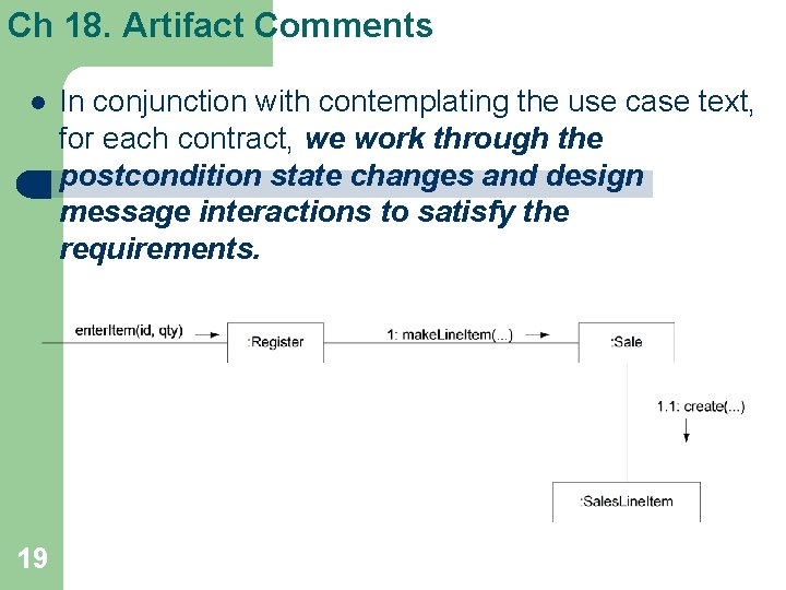 Ch 18. Artifact Comments l 19 In conjunction with contemplating the use case text, Ch 18. Artifact Comments l 19 In conjunction with contemplating the use case text,
