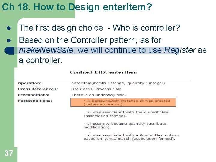 Ch 18. How to Design enter. Item? l l 37 The first design choice Ch 18. How to Design enter. Item? l l 37 The first design choice