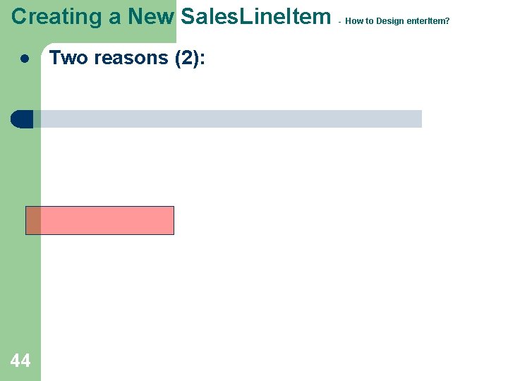 Creating a New Sales. Line. Item l 44 Two reasons (2): - How to Creating a New Sales. Line. Item l 44 Two reasons (2): - How to