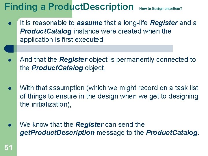 Finding a Product. Description - How to Design enter. Item? l It is reasonable Finding a Product. Description - How to Design enter. Item? l It is reasonable
