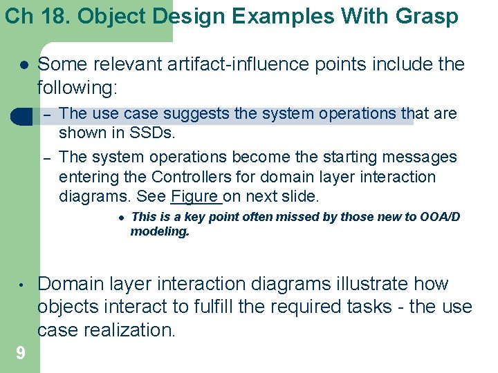 Ch 18. Object Design Examples With Grasp l Some relevant artifact-influence points include the Ch 18. Object Design Examples With Grasp l Some relevant artifact-influence points include the