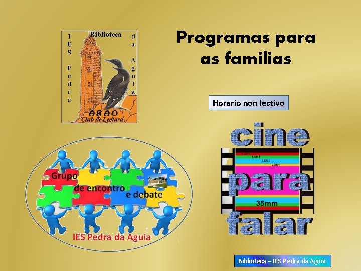 Programas para as familias Horario non lectivo Biblioteca – IES Pedra da Aguia 