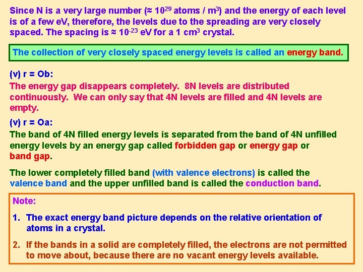 Since N is a very large number (≈ 1029 atoms / m 3) and