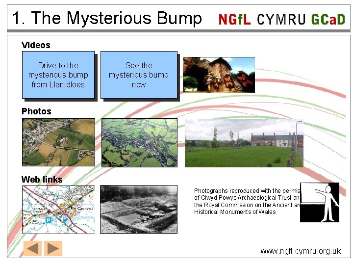 1. The Mysterious Bump NGf. L CYMRU GCa. D Videos Drive to the mysterious