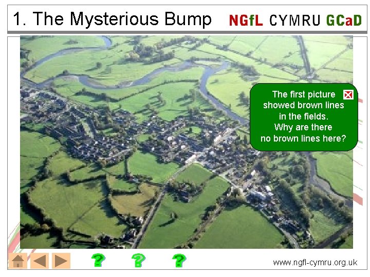 1. The Mysterious Bump NGf. L CYMRU GCa. D The first picture showed brown