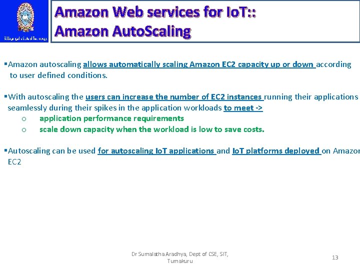 Amazon Web services for Io. T: : Amazon Auto. Scaling §Amazon autoscaling allows automatically