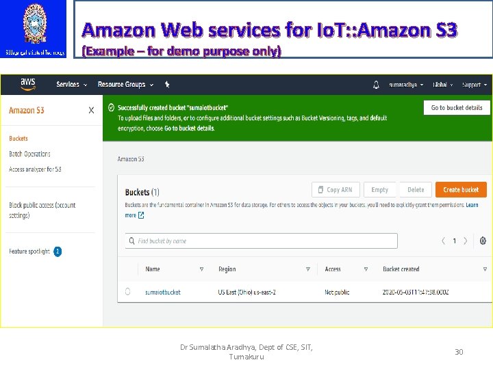 Amazon Web services for Io. T: : Amazon S 3 (Example – for demo