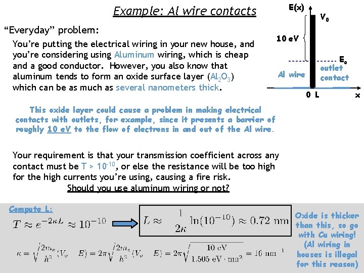 E(x) Example: Al wire contacts “Everyday” problem: You’re putting the electrical wiring in your