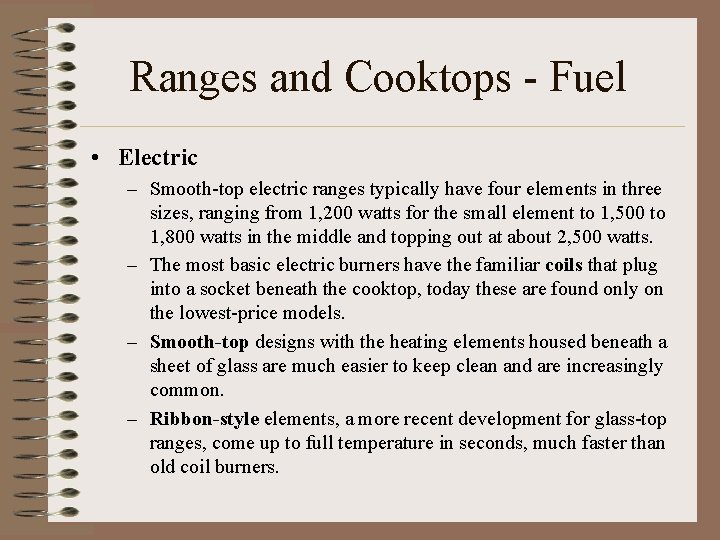 Ranges and Cooktops - Fuel • Electric – Smooth-top electric ranges typically have four