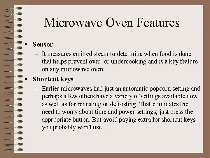 Microwave Oven Features • Sensor – It measures emitted steam to determine when food