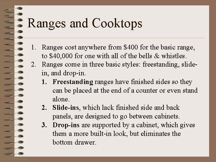 Ranges and Cooktops 1. Ranges cost anywhere from $400 for the basic range, to