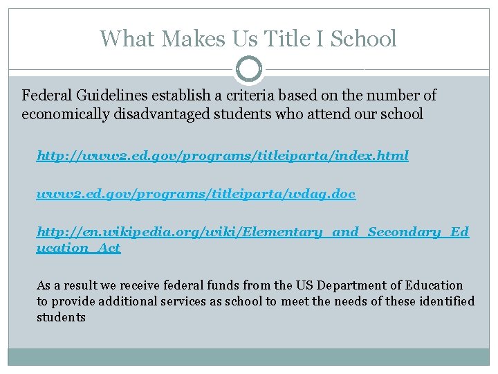 What Makes Us Title I School Federal Guidelines establish a criteria based on the