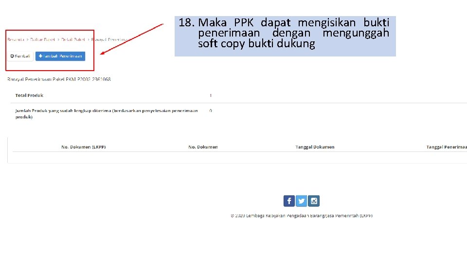 18. Maka PPK dapat mengisikan bukti penerimaan dengan mengunggah soft copy bukti dukung 