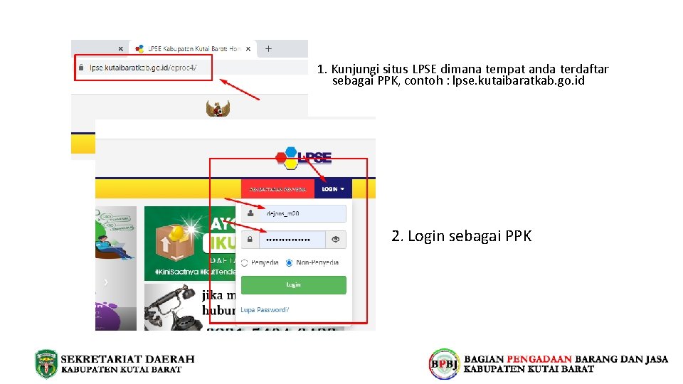 1. Kunjungi situs LPSE dimana tempat anda terdaftar sebagai PPK, contoh : lpse. kutaibaratkab.