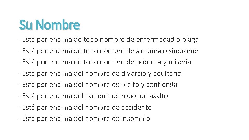 Su Nombre - Está por encima de todo nombre de enfermedad o plaga -