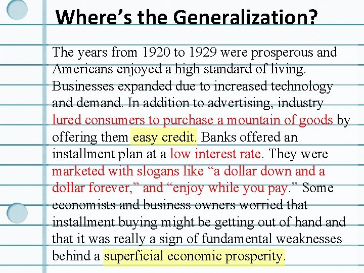 Where’s the Generalization? The years from 1920 to 1929 were prosperous and Americans enjoyed