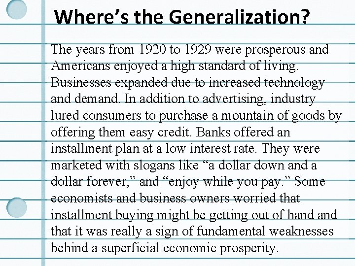 Where’s the Generalization? The years from 1920 to 1929 were prosperous and Americans enjoyed