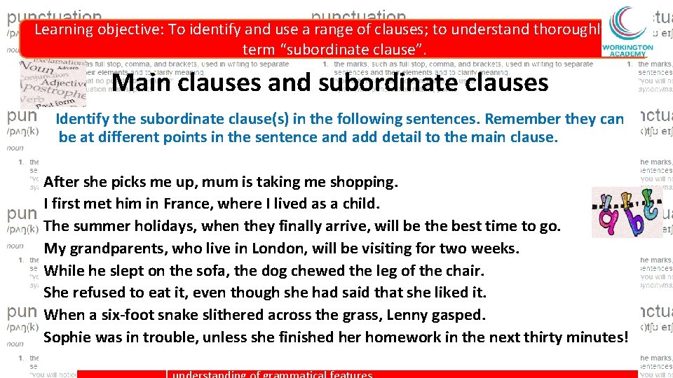 Learning objective: To identify and use a range of clauses; to understand thoroughly the