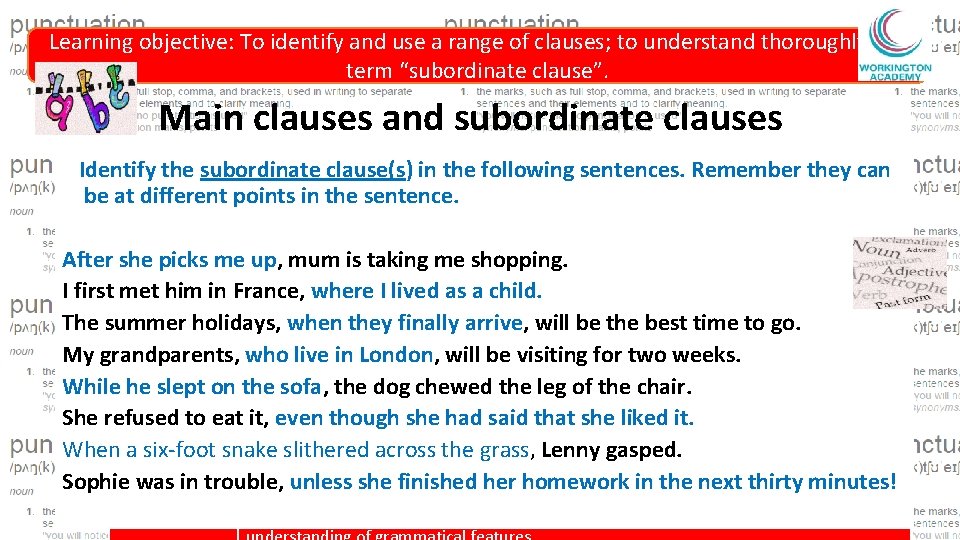 Learning objective: To identify and use a range of clauses; to understand thoroughly the